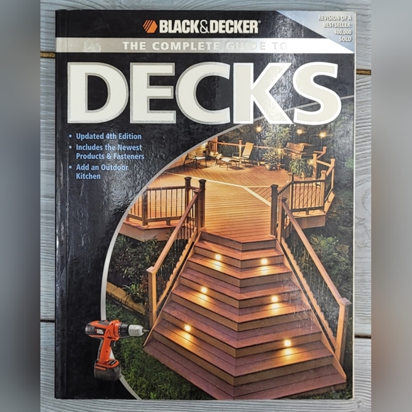 BLACK+DECKER The Complete Guide to Decks - How To Build A Deck Book - Design - Picture 1 of 9